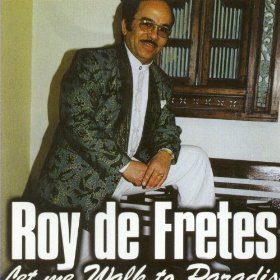 Roy de Fretes  - Let Me Walk To Paradise