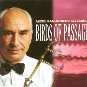 Alexej Kanunnicov Jazzband - Birds Of Passage