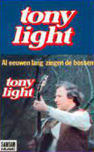 Tony Light - Al Eeuwen Lang Zingen De Bossen (Music Cassette)