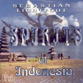 Sebastian Lightfoot - Spirits Of Indonesia
