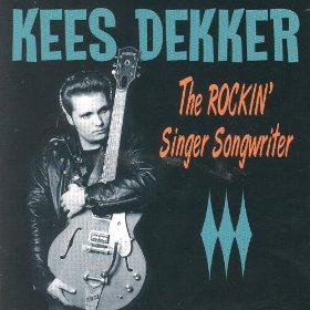 Kees Dekker - The Rockin' Singer Songwriter