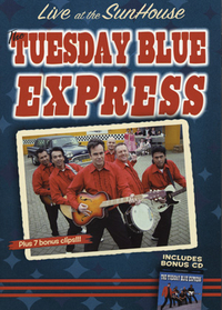 The Tuesday Blue Express - DVD Live At The Sunhouse + CD Tuesday Blue Express