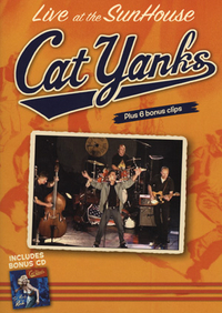 The Cat Yanks - DVD Live at the Sunhouse + CD Get Ready To Rock