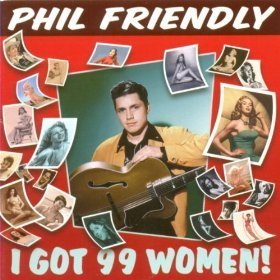 Phil Friendly - I Got 99 Women!