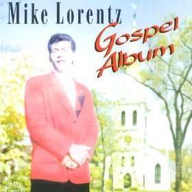 Mike Lorentz - Gospel Album