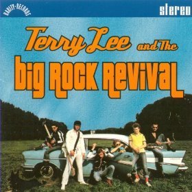 Terry Lee and The Big Rock Revival (feat. Herman Brood & Long Tall Ernie)