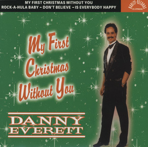 Danny Everett - My First Christmas Without You (4 track mini cd)
