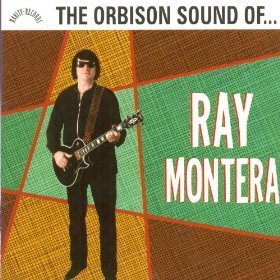 Ray Montera - The Roy Orbison Sound Of