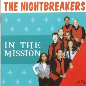 The Nightbreakers - In The Mission