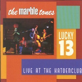 The Marble Tones - Lucky 13 (Live Blues At The Katoenclub)