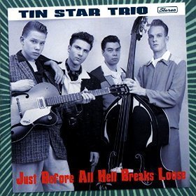 Tin Star Trio - Just Before All Hell Breaks Loose