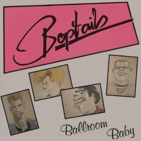 Boptails - Ballroom Baby