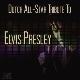 Dutch All-Star Tribute To Elvis Presley - Various Artists