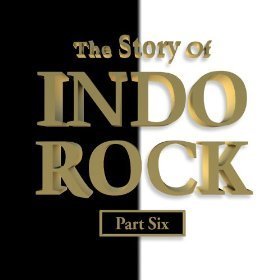 The Story Of Indo Rock Vol. 6 - Various Artists