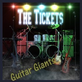 The Tickets - Guitar Giants