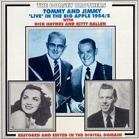 Dorsey Brothers - Tommy and Jimmy Live in the Big Apple 1954-55