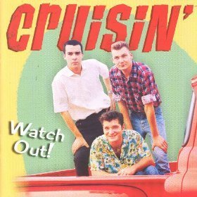 Cruisin' - Watch Out
