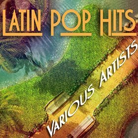 Latin Pop Hits - Various Artists