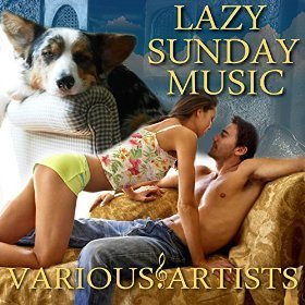 Lazy Sunday Music - Various Artists (easy listening)