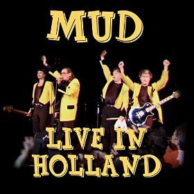 Mud - Live In Holland