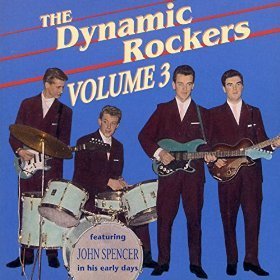 Dynamic Rockers & John Spencer - Volume 3 (Hollandse rock ´n roll hits)