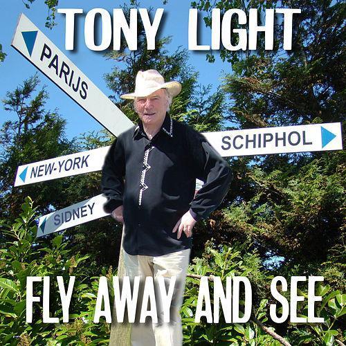 Tony Light - Fly Away And See (Single)