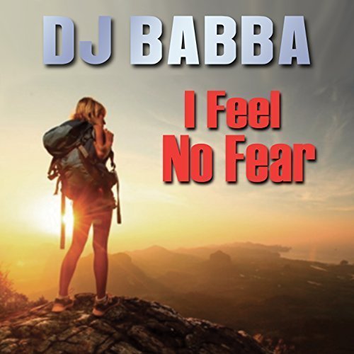 DJ Babba - I Feel No Fear (single)