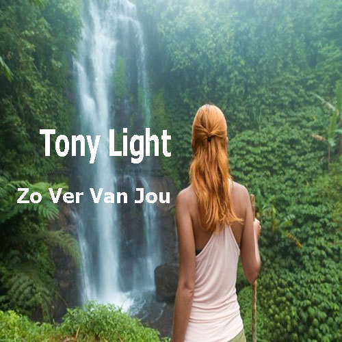 Tony Light - Zo Ver Van Jou (single)