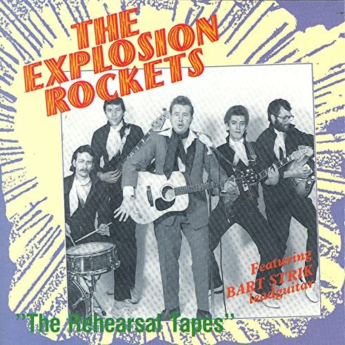 The Explosion Rockets -The Rehearsal Tapes ( Feat. Bart Strik)