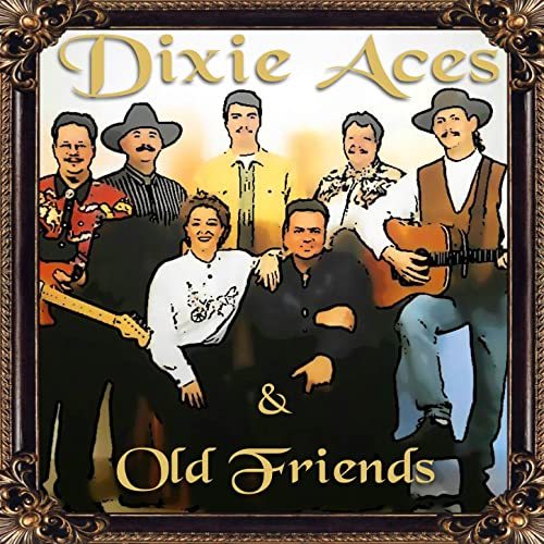 Dixie Aces - Dixie Aces & Old Friends