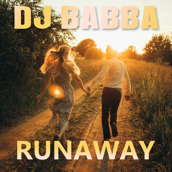 DJ Babba - Runaway (single)